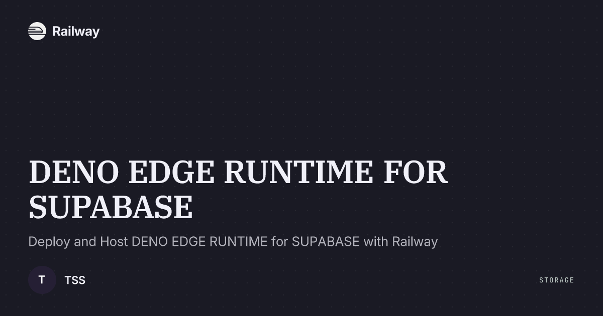 DENO EDGE RUNTIME FOR SUPABASE Railway Deno edge runtime for supabase railway